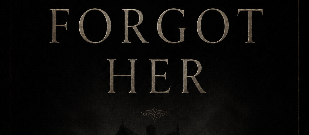 The House That Forgot Her